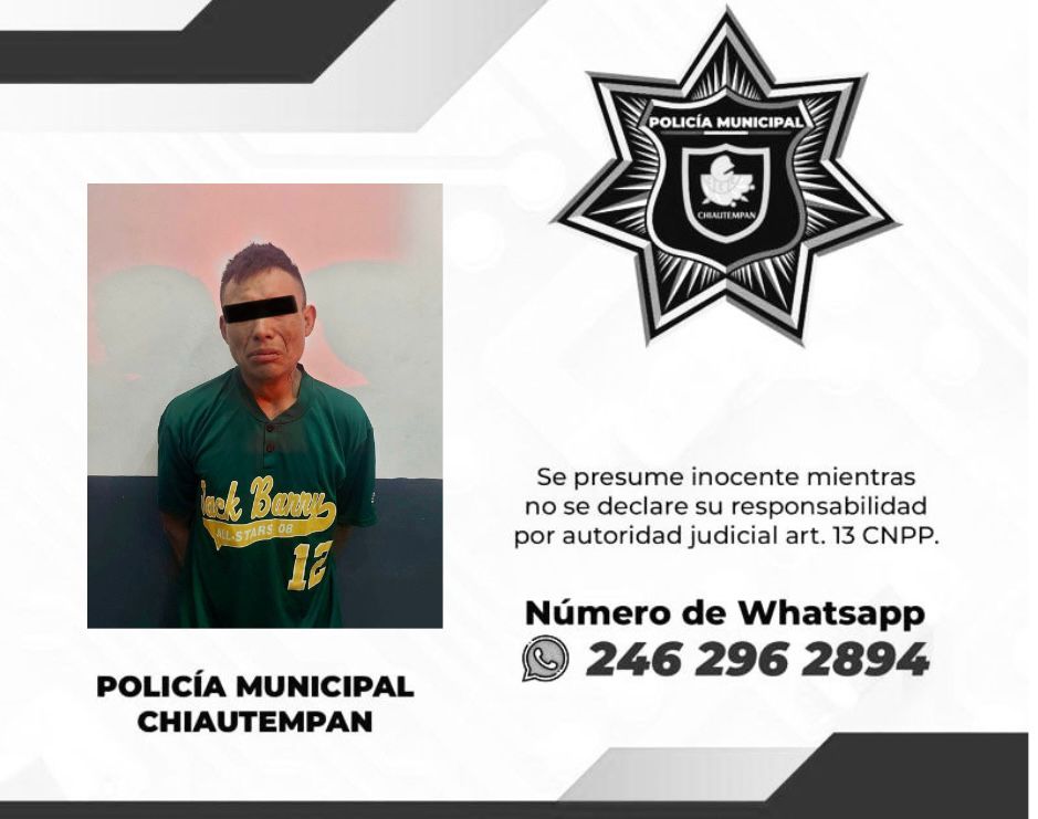 Detiene Policía de Chiautempan a sujeto por señalamientos de diversos ilicitos